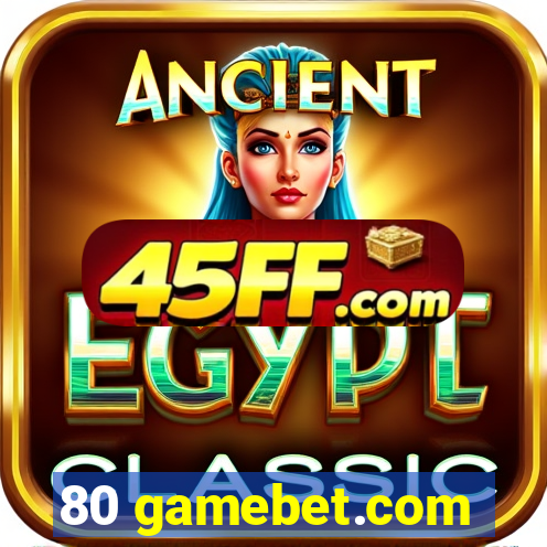 80 gamebet.com